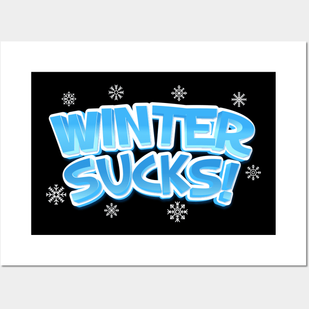 Winter Sucks Wall Art by thingsandthings